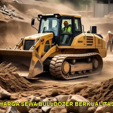 Mengetahui harga sewa bulldozer per hari untuk proyek Anda
